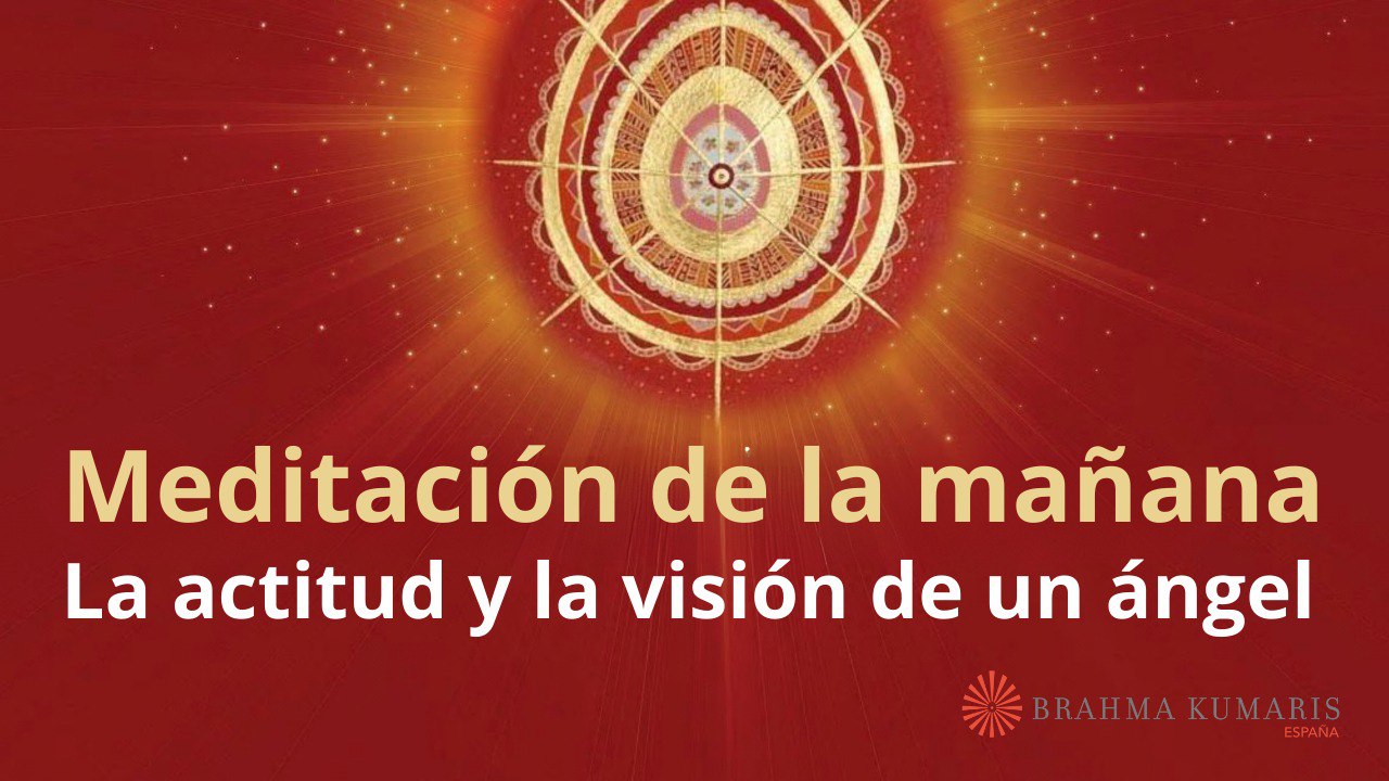 Meditación de la mañana:  La actitud y la visión de un ángel, con Elizabeth Gayán (28 Noviembre 2024)