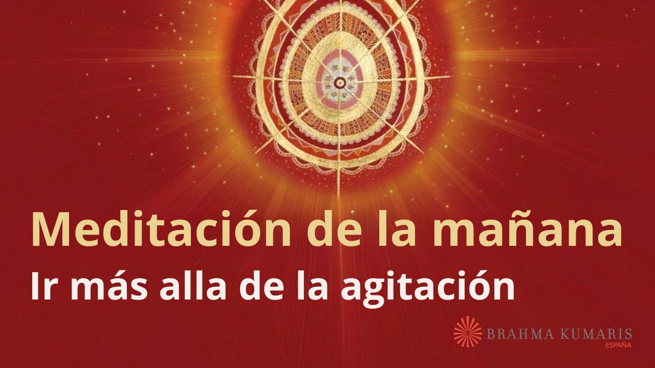 Meditación de la mañana: Ir más alla de la agitación, con Guillermo Simó (7 Octubre 2024)