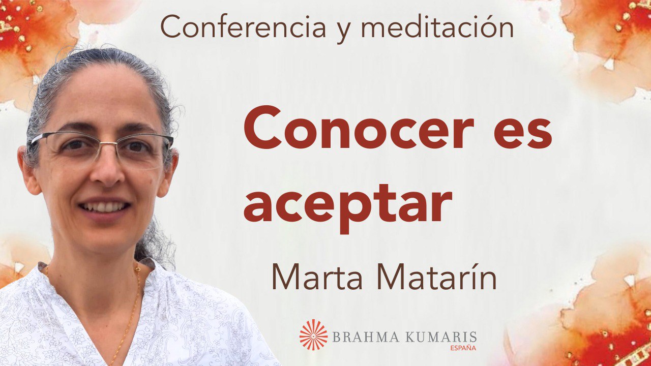 Meditación y conferencia:  Conocer es aceptar (27 Noviembre 2025)