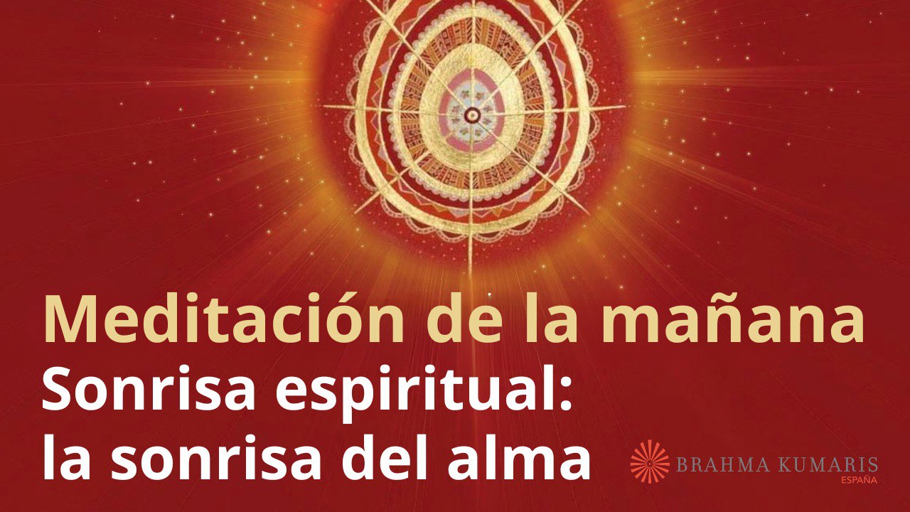 Meditación de la mañana:  Sonrisa espiritual la sonrisa del alma, con Marta Matarin (25 Febrero 2026)