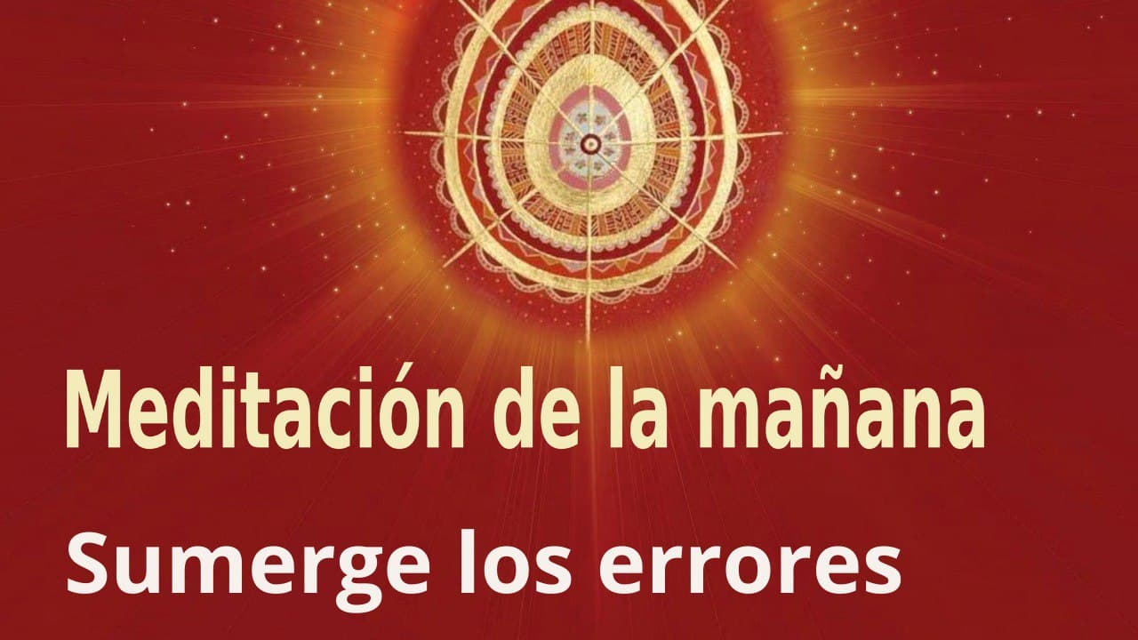 Meditación de la mañana: Sumerge los errores , con Enrique Simó (23 Febrero 2022)
