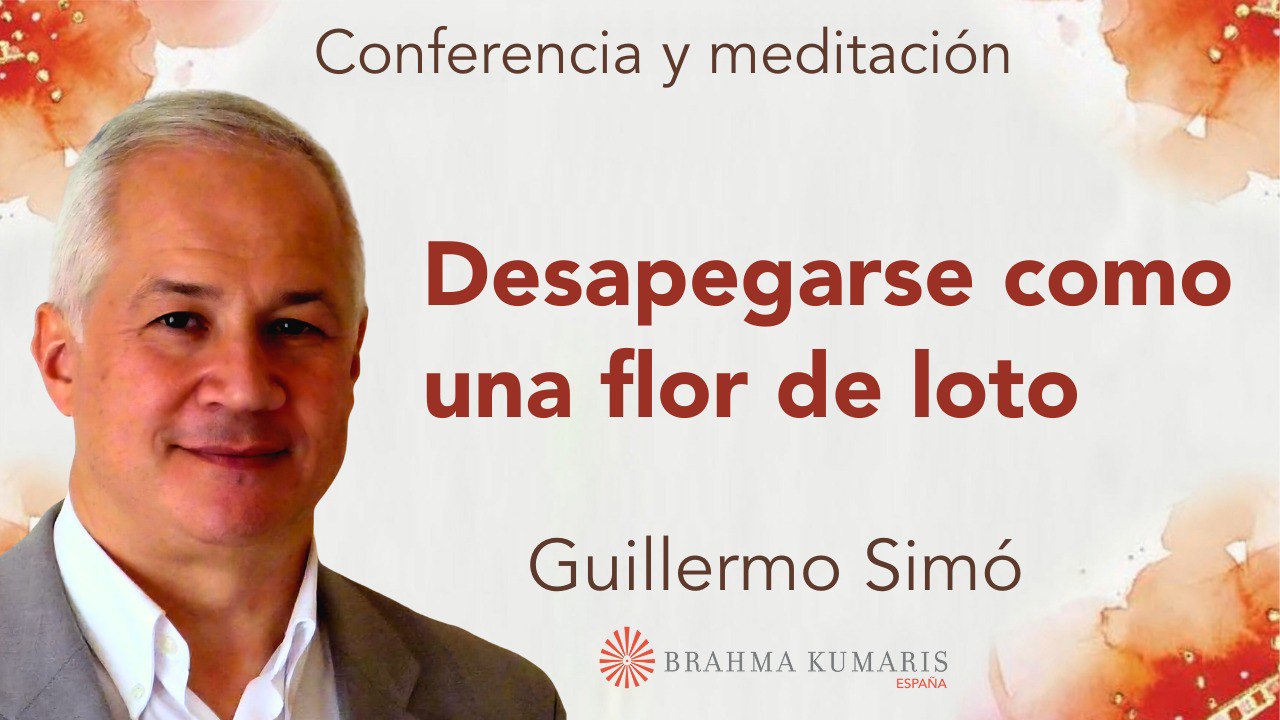 13 Mayo 2025  Meditación y conferencia: Desapegarse como una flor de loto”