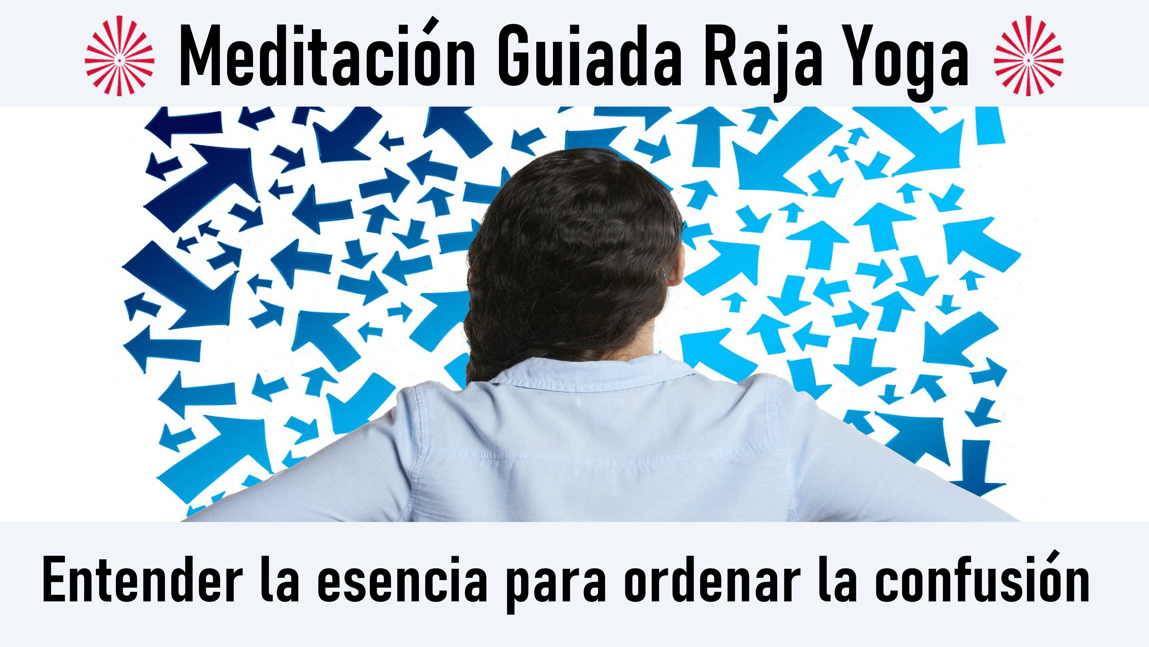 2 Octubre 2020 Meditación guiada: Entender la esencia para ordenar la confusión