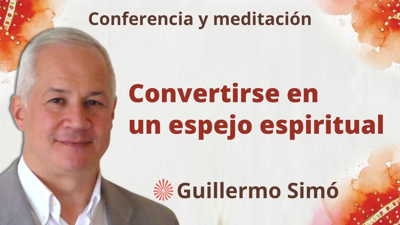 14 Febrero 2023 Meditación y conferencia: Convertirse en un espejo espiritual