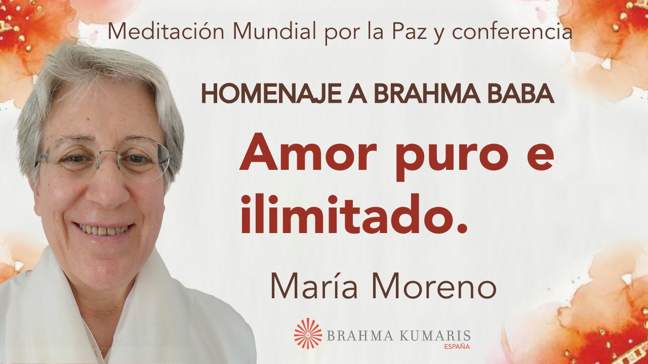 Meditación mundial por la Paz: Amor puro e ilimitado. Homenaje a Brahma Baba (18 Enero 2026)