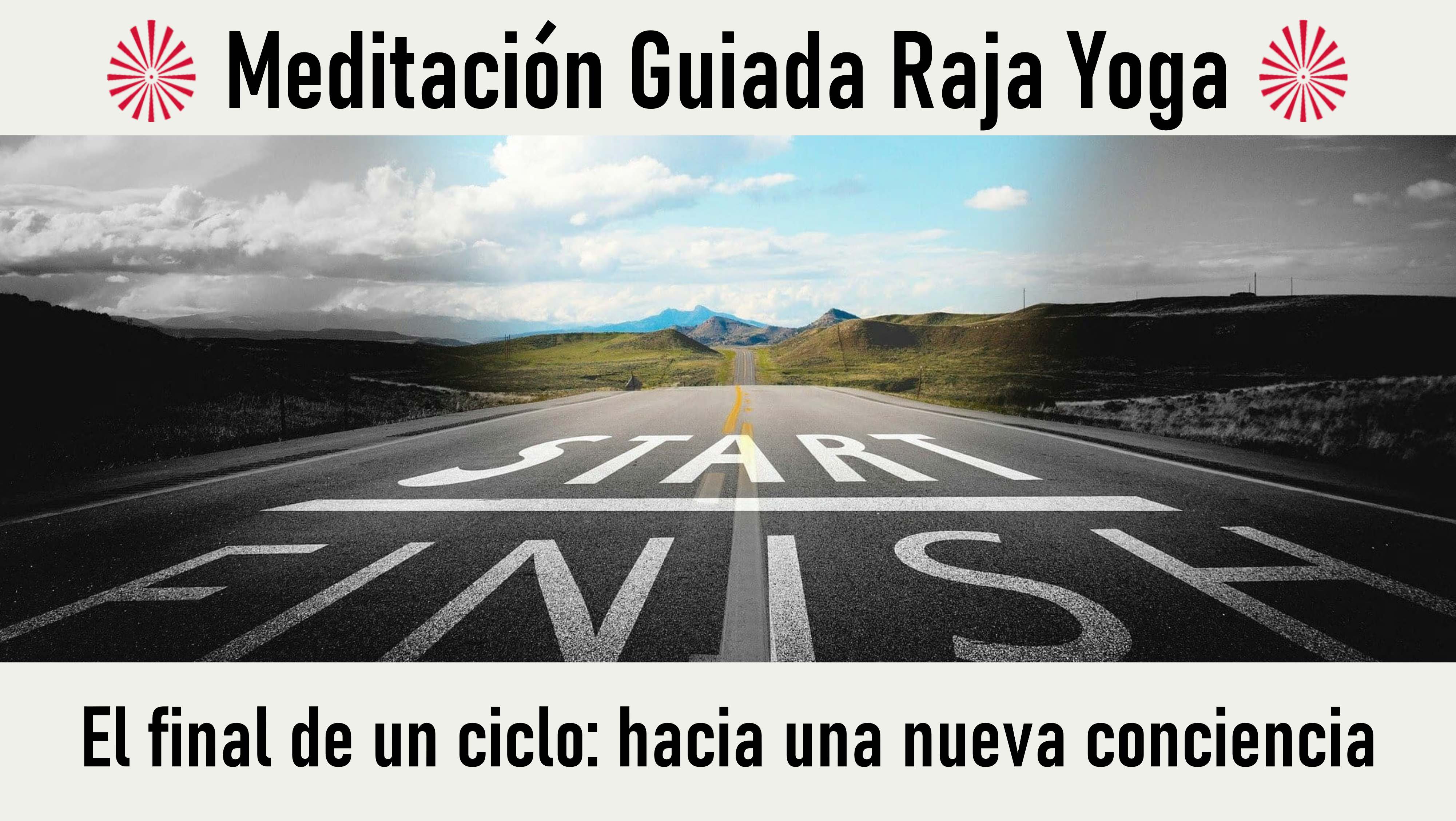 Meditación  Raja Yoga: El final de un ciclo  hacia una nueva conciencia (30 Agosto 2020) On-line desde Valencia