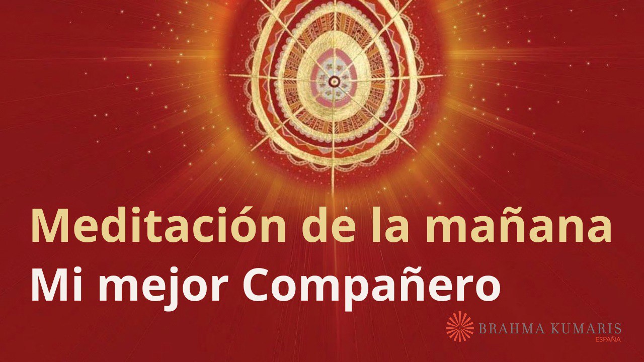 Meditación de la mañana:  Mi mejor Compañero, con María Moreno (23 Mayo 2024)