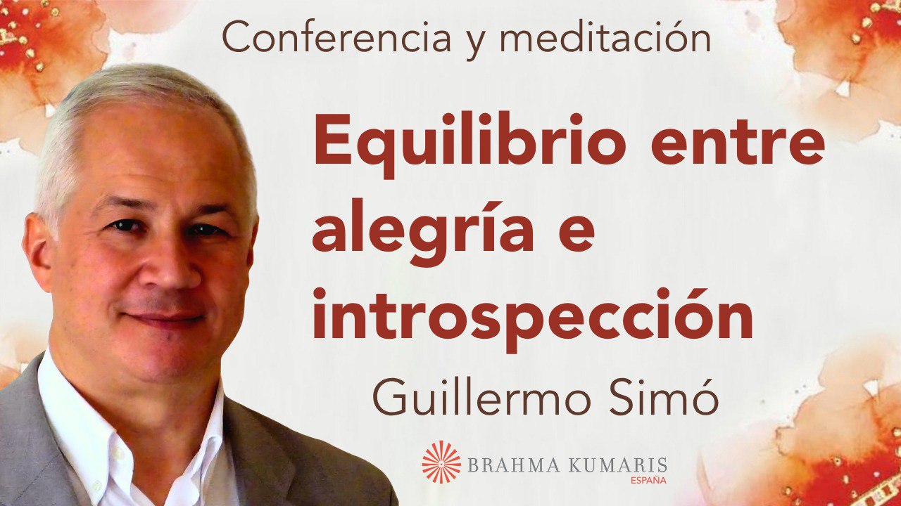 21 Octubre 2025  Meditación y conferencia: Equilibrio entre alegría e introspección