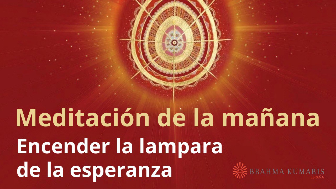 Meditación de la mañana:  Encender la lampara de la esperanza, con Elizabeth Gayán  (27 Noviembre 2025)