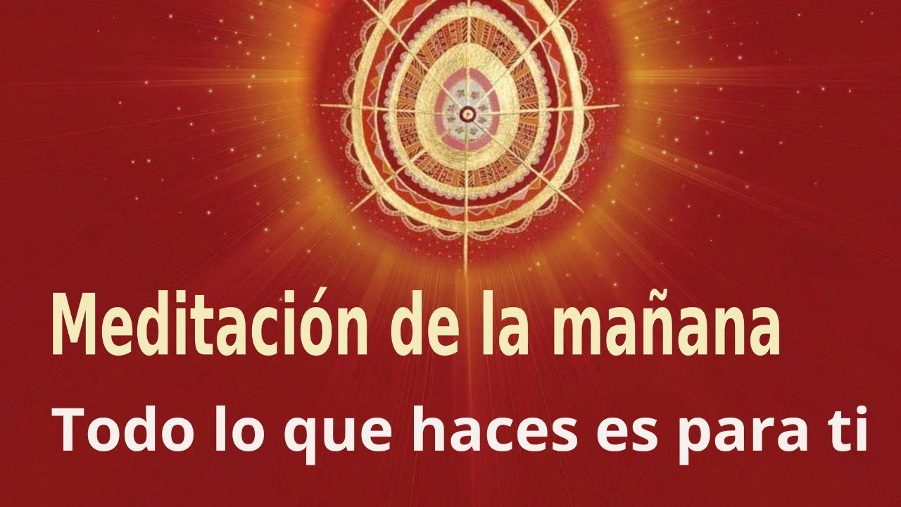 Meditación de la mañana: Todo lo que haces es para ti , con Enrique Simó (12 Diciembre 2022)