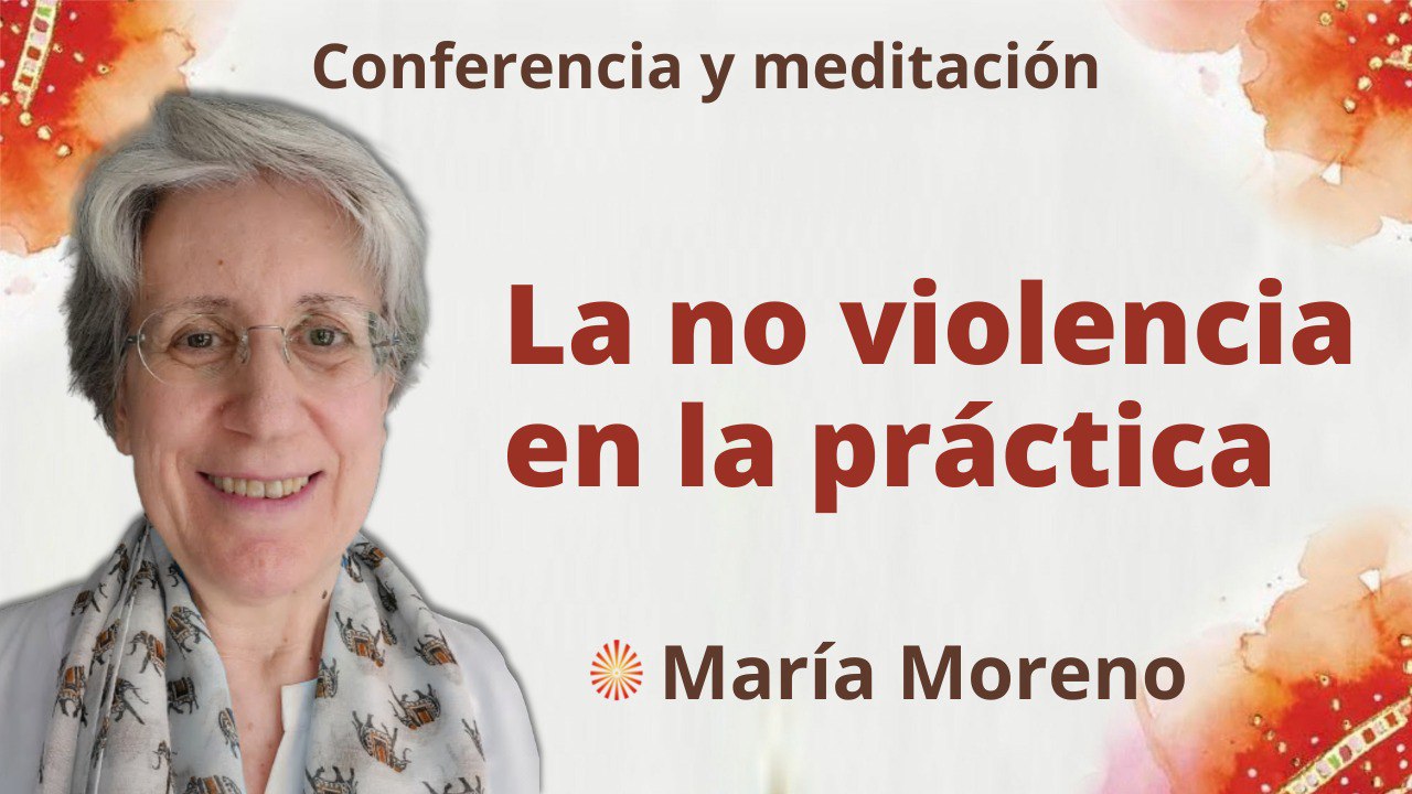 Meditación y conferencia: La no violencia en la práctica (2 Octubre 2022)