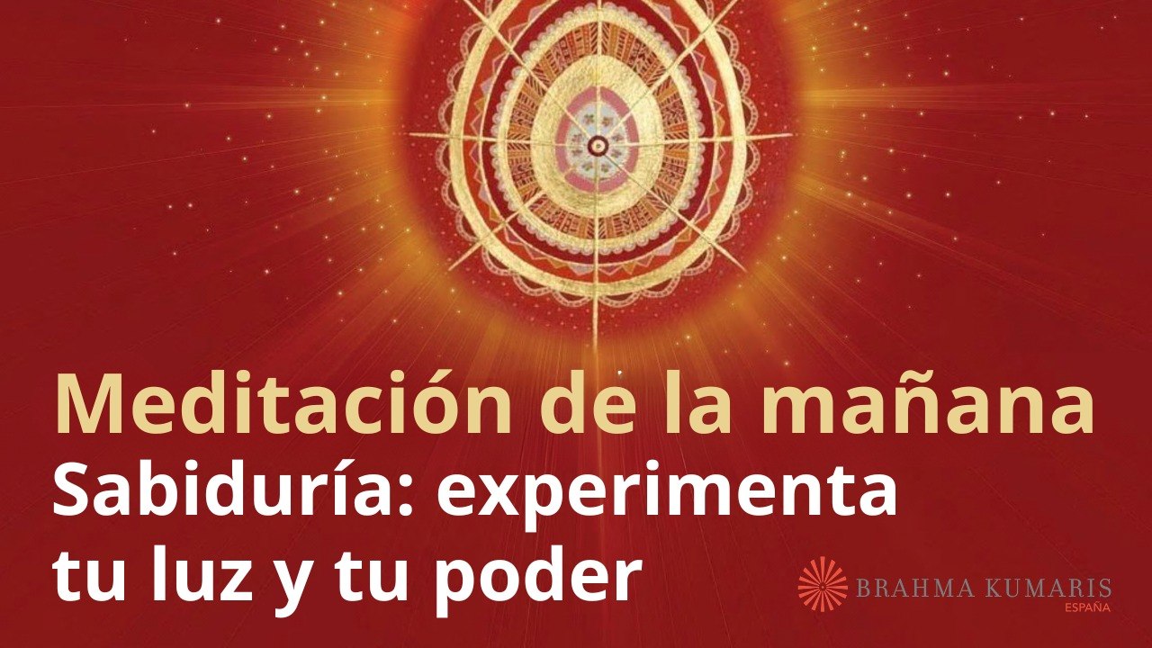 Meditación de la mañana:  Sabiduría experimenta tu luz y tu poder, Marta Matarín (6 Mayo 2026)