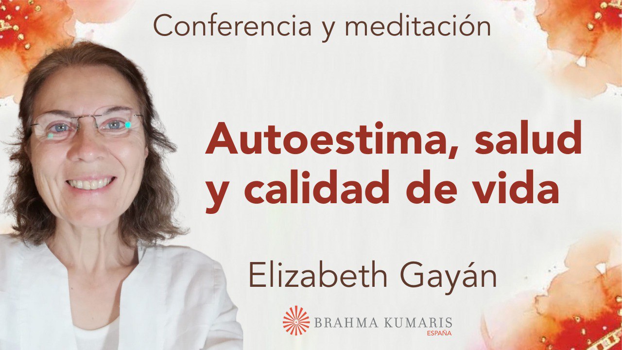 14 Marzo 2024 Meditación y conferencia:  Autoestima, salud y calidad de vida