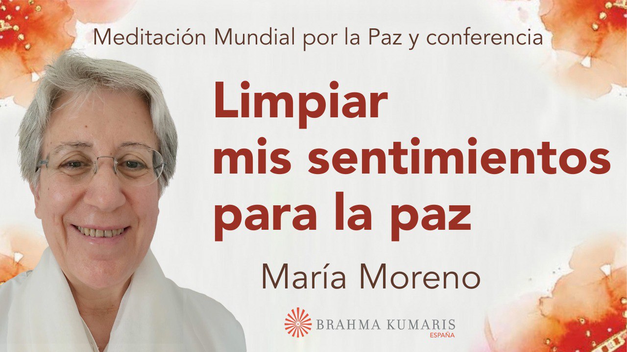 16 Junio 2024 Meditación mundial por la Paz: Limpiar mis sentimientos para la paz