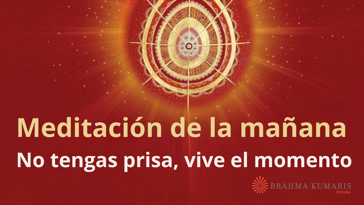 Meditación de la mañana:  No tengas prisa, vive el momento,  con Marta Matarín (17 Julio 2024)