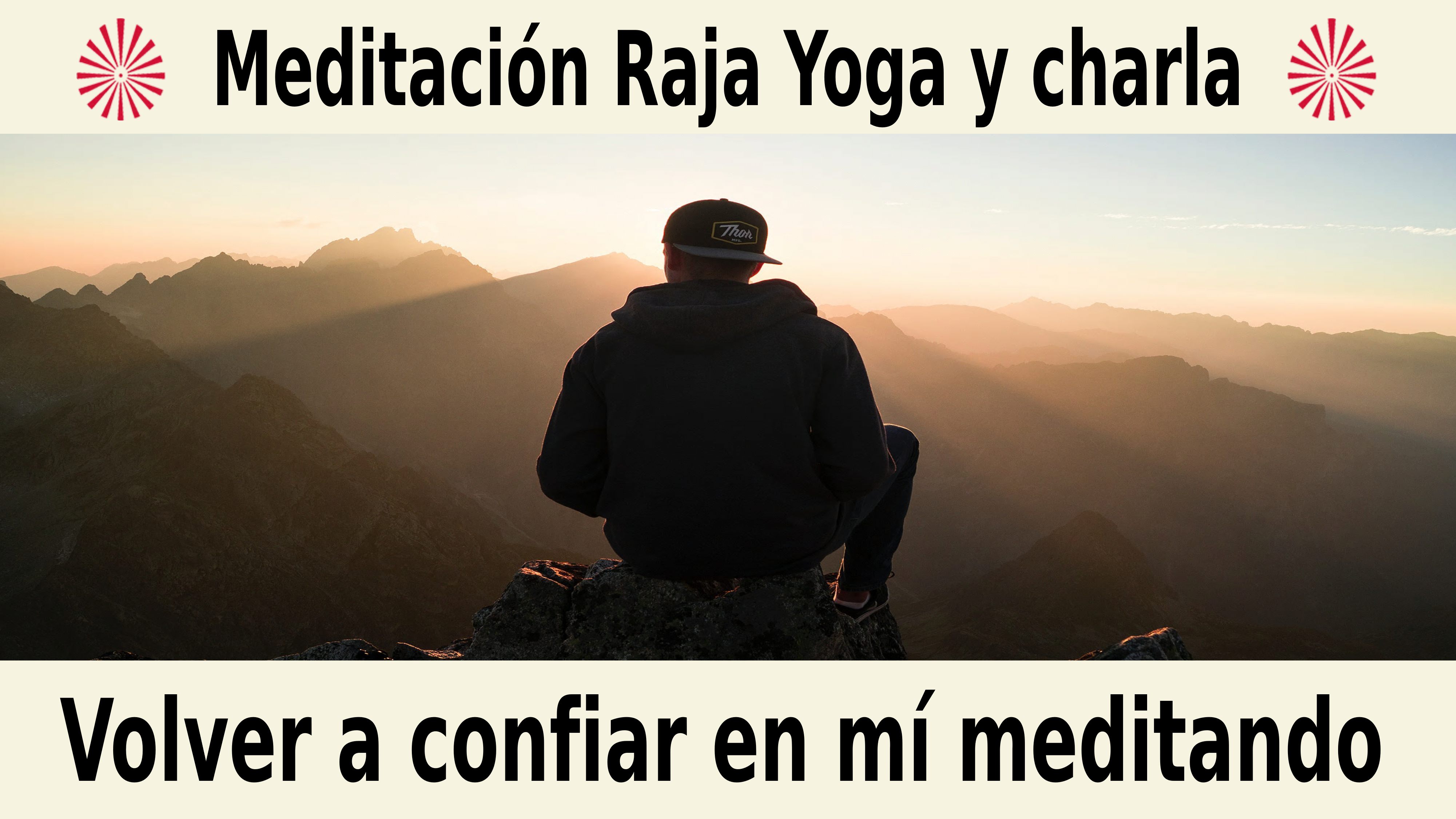 Meditación Raja Yoga y charla:  Volver a confiar en mí meditando (23 Diciembre 2020) On-line desde Sevilla