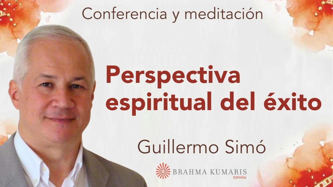 14 Noviembre 2023 Meditación y conferencia: Perspectiva espiritual del éxito