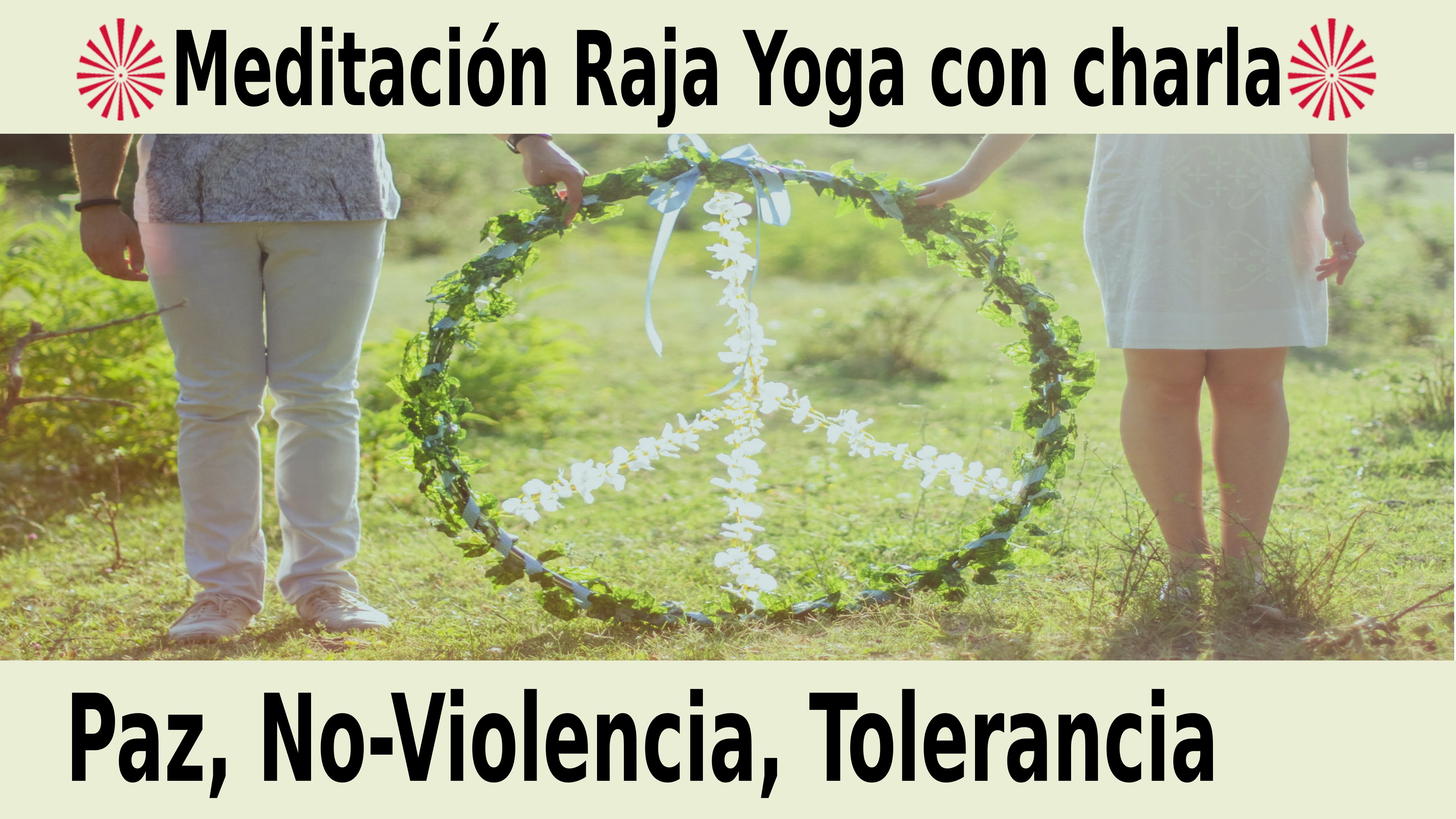 20 Noviembre 2020  Meditación guiada: Paz, No- Violencia, Tolerancia