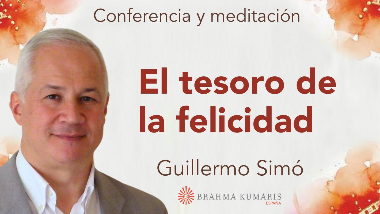 18 Marzo 2024  Meditación y conferencia: El tesoro de la felicidad