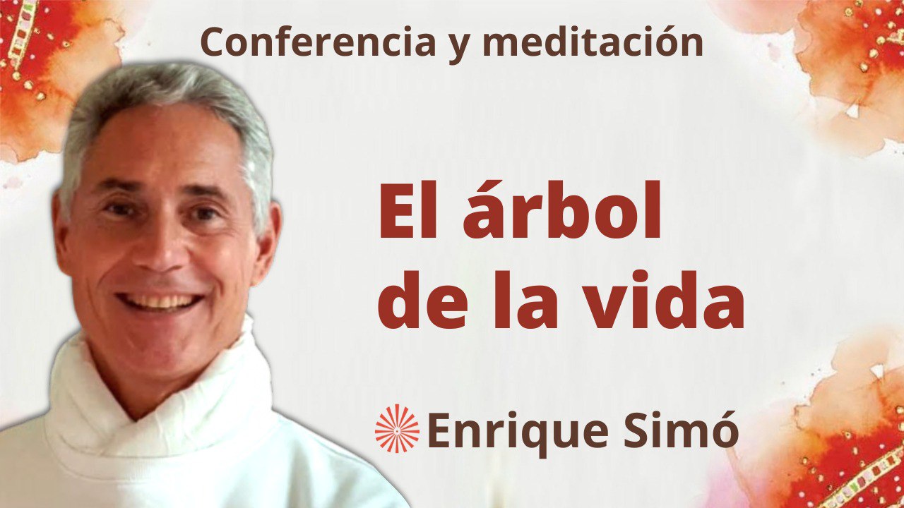 Meditación y conferencia: El árbol de la vida (21 Abril 2023)