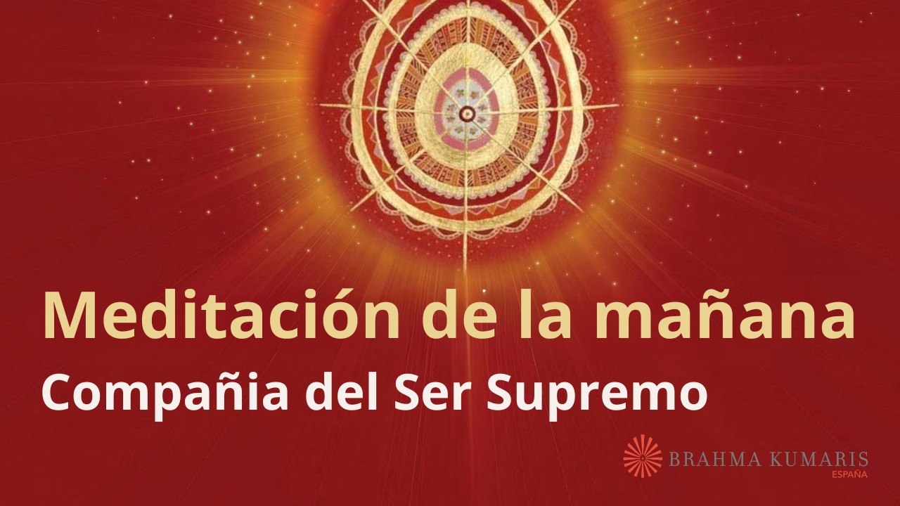 Meditación de la mañana:  Compañía del Ser Supremo, con María Moreno (26 Septiembre 2024)