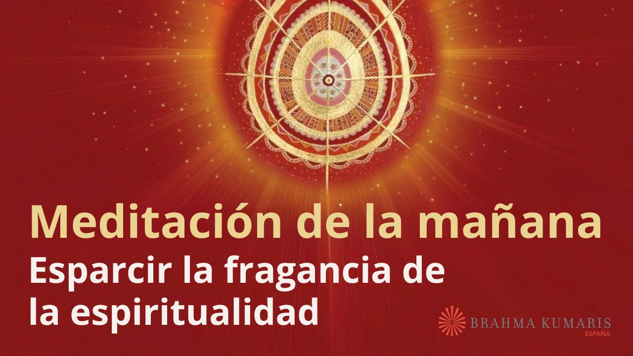 Meditación de la mañana:  Esparcir la fragancia de la espiritualidad, con José Mari Barrero (13 Enero 2024)