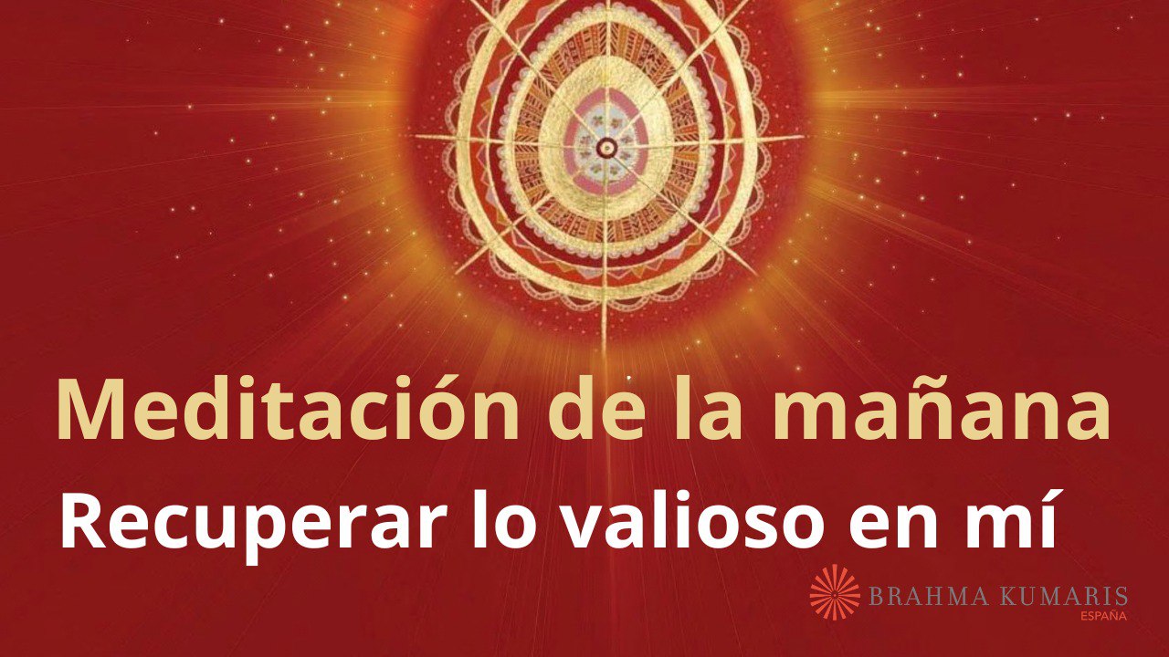 Meditación de la mañana:  Recuperar lo valioso en mí, con Elizabeth Gayán (13 Noviembre 2025)