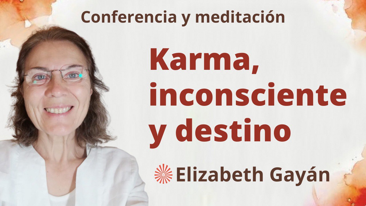 16 Marzo 2023 Meditación y conferencia: Karma, inconsciente y destino