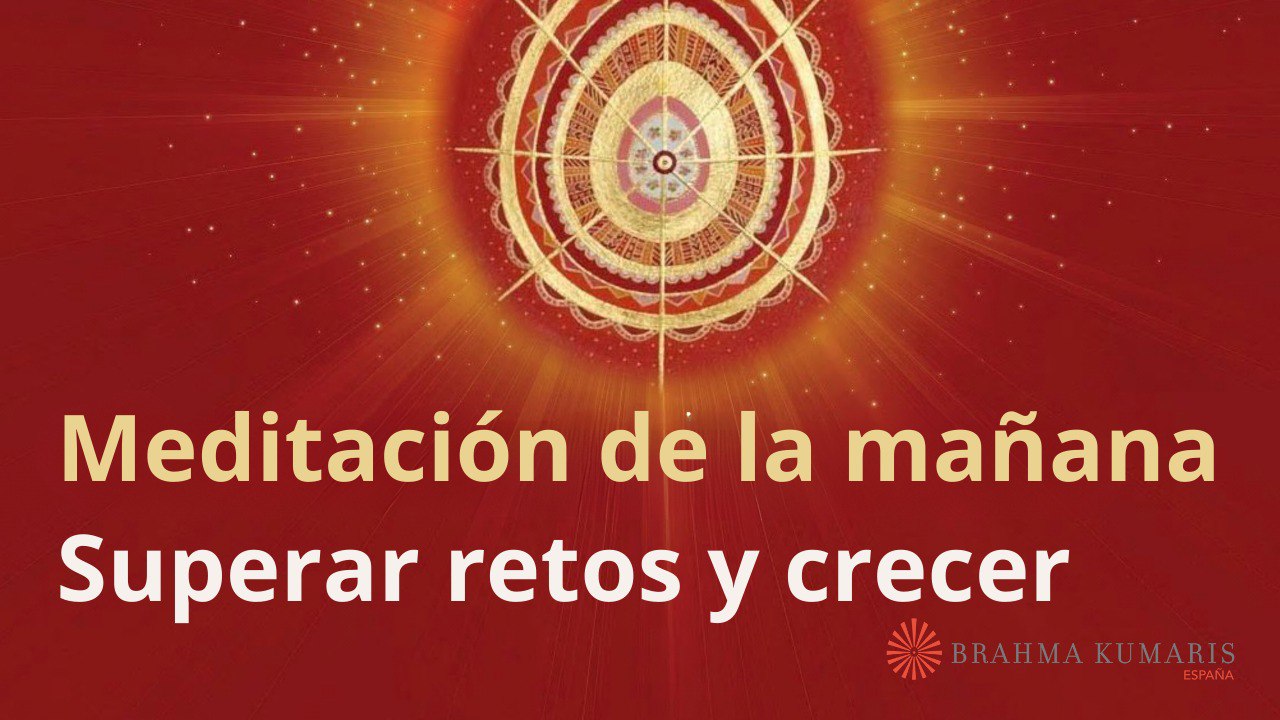 Meditación de la mañana: Superar retos y crecer, con María Moreno (11 Abril 2024)