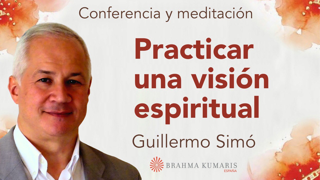 18 Marzo 2025 Meditación y conferencia: Practicar una visión espiritual