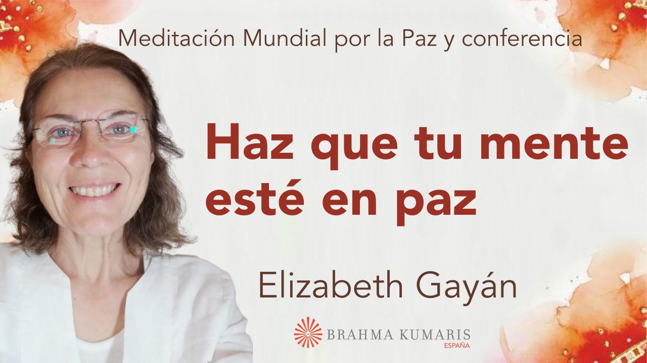 Meditación por la Paz: Haz que tu mente esté en paz (21 Abril 2024)