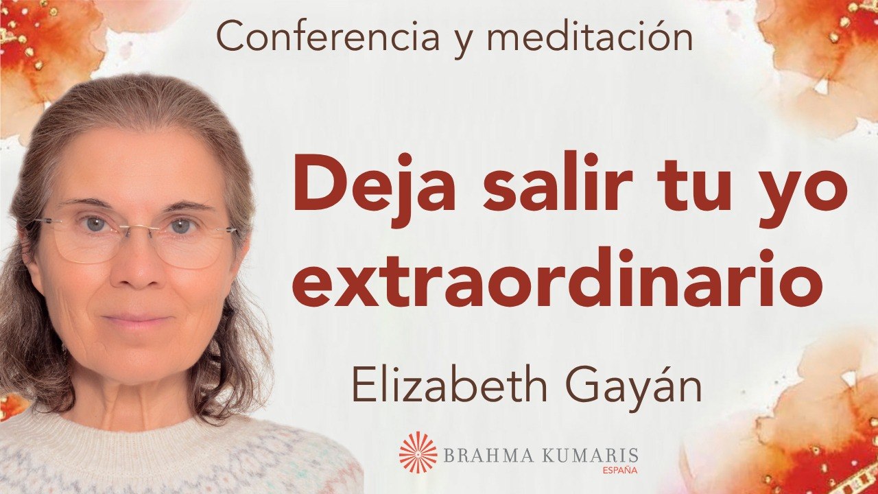 Meditación y conferencia:  Deja salir tu yo extraordinario (30 Mayo 2026)