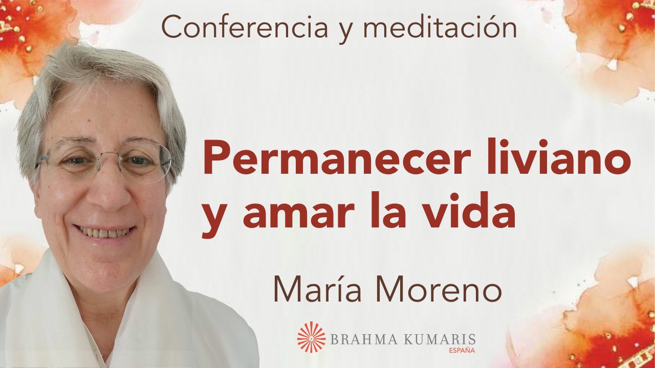 Meditación y conferencia: Permanecer liviano y amar la vida (3 Marzo 2024)