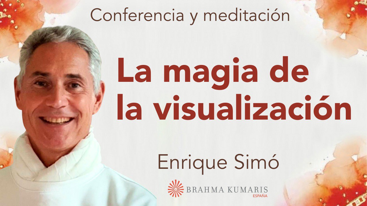 20 Octubre 2023 Meditación y conferencia: La magia de la visualización