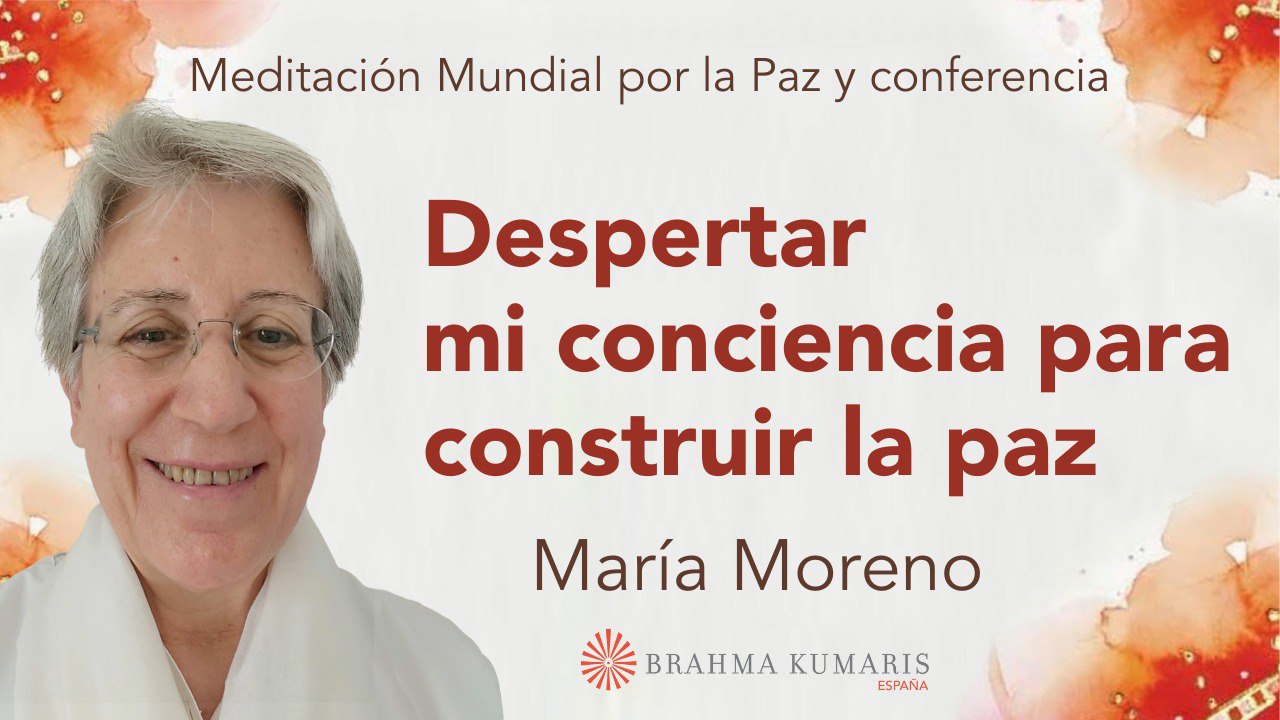 21 Septiembre 2025  Meditación por la Paz: Despertar mi conciencia para construir la paz
