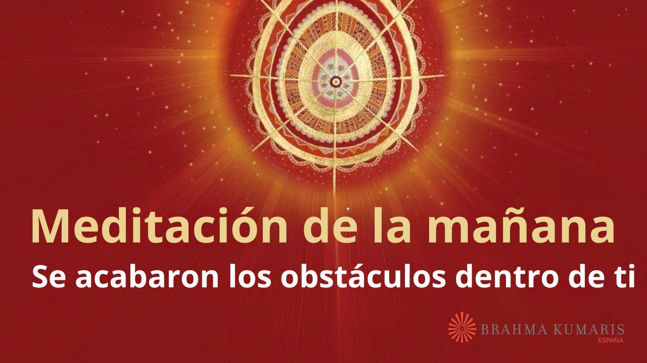 Meditación de la mañana:  Se acabaron los obstáculos dentro de ti , con Esperanza Santos (9 Enero 2026)