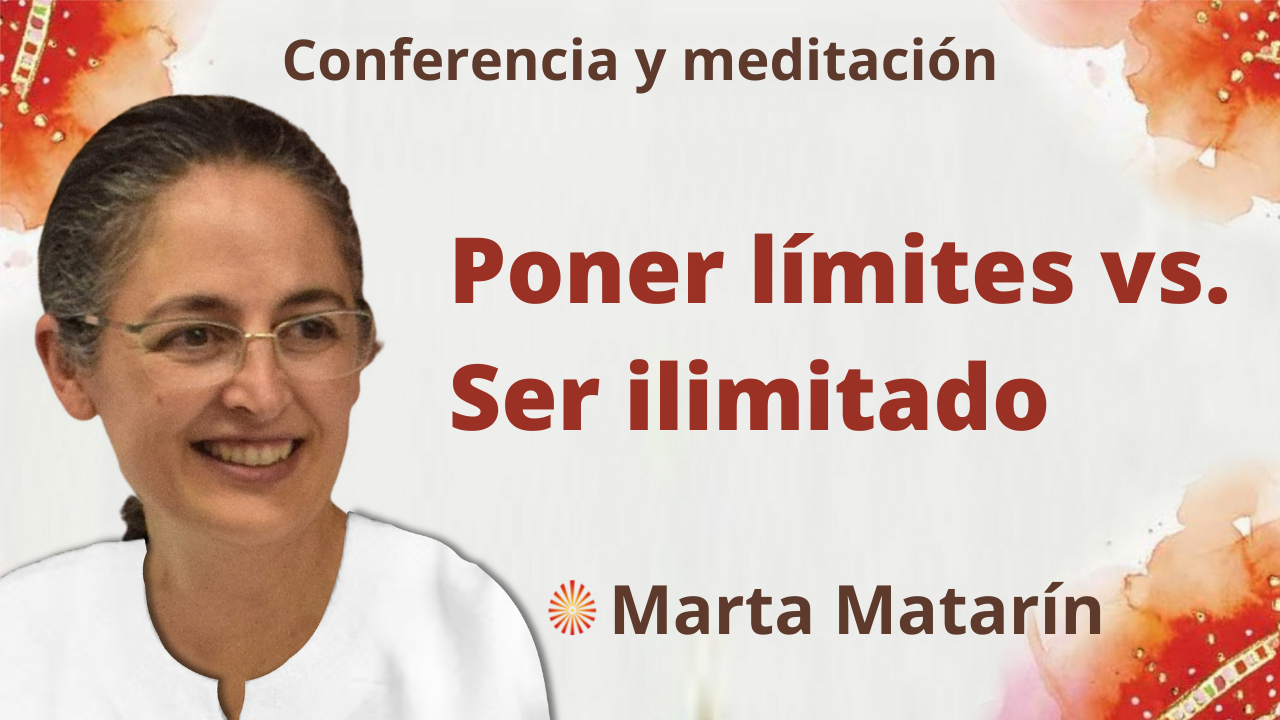 Meditación y conferencia: Poner límites vs. Ser ilimitado (23 Septiembre 2021)