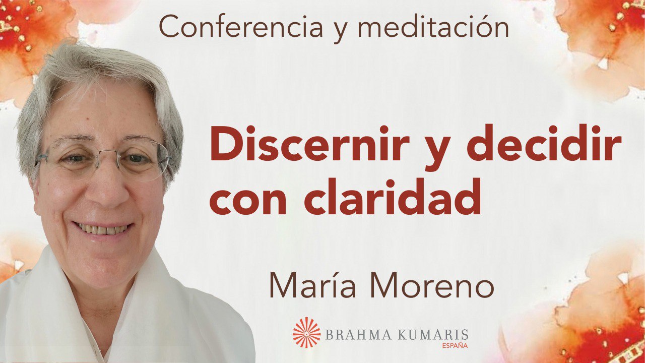 5 Noviembre 2023 Meditación y conferencia: Discernir y decidir con claridad