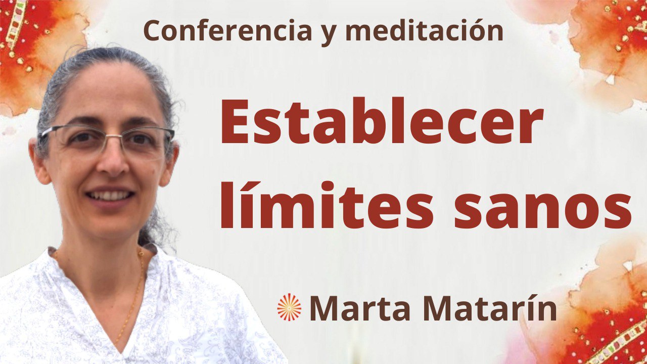 9 Junio 2022 Meditación y conferencia: Establecer límites sanos