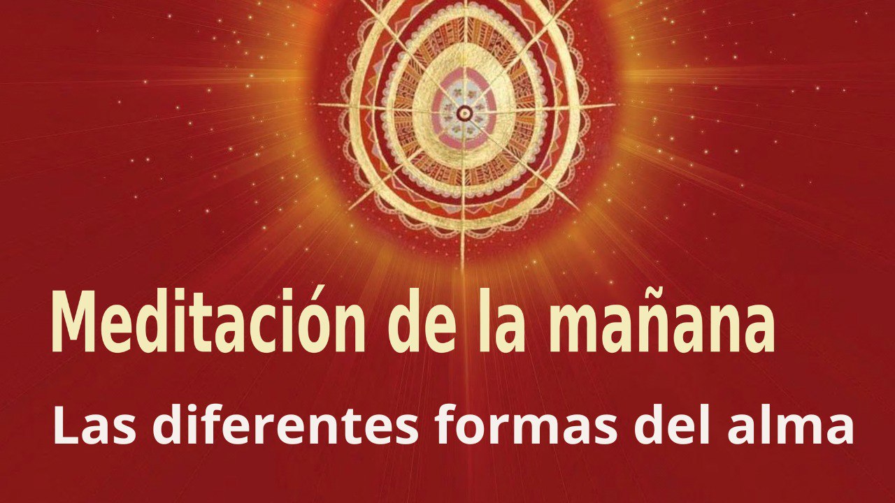 Meditación de la mañana:  Las diferentes formas del alma,  con Guillermo Simó (27 Enero 2023)