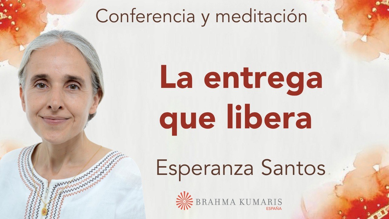Meditación y conferencia: La entrega que libera (22 Abril 2026)