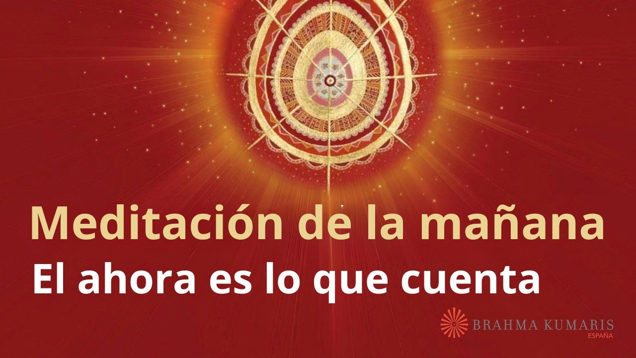 Meditación de la mañana:  El ahora es lo que cuenta , con Esperanza Santos (7 Noviembre 2025)