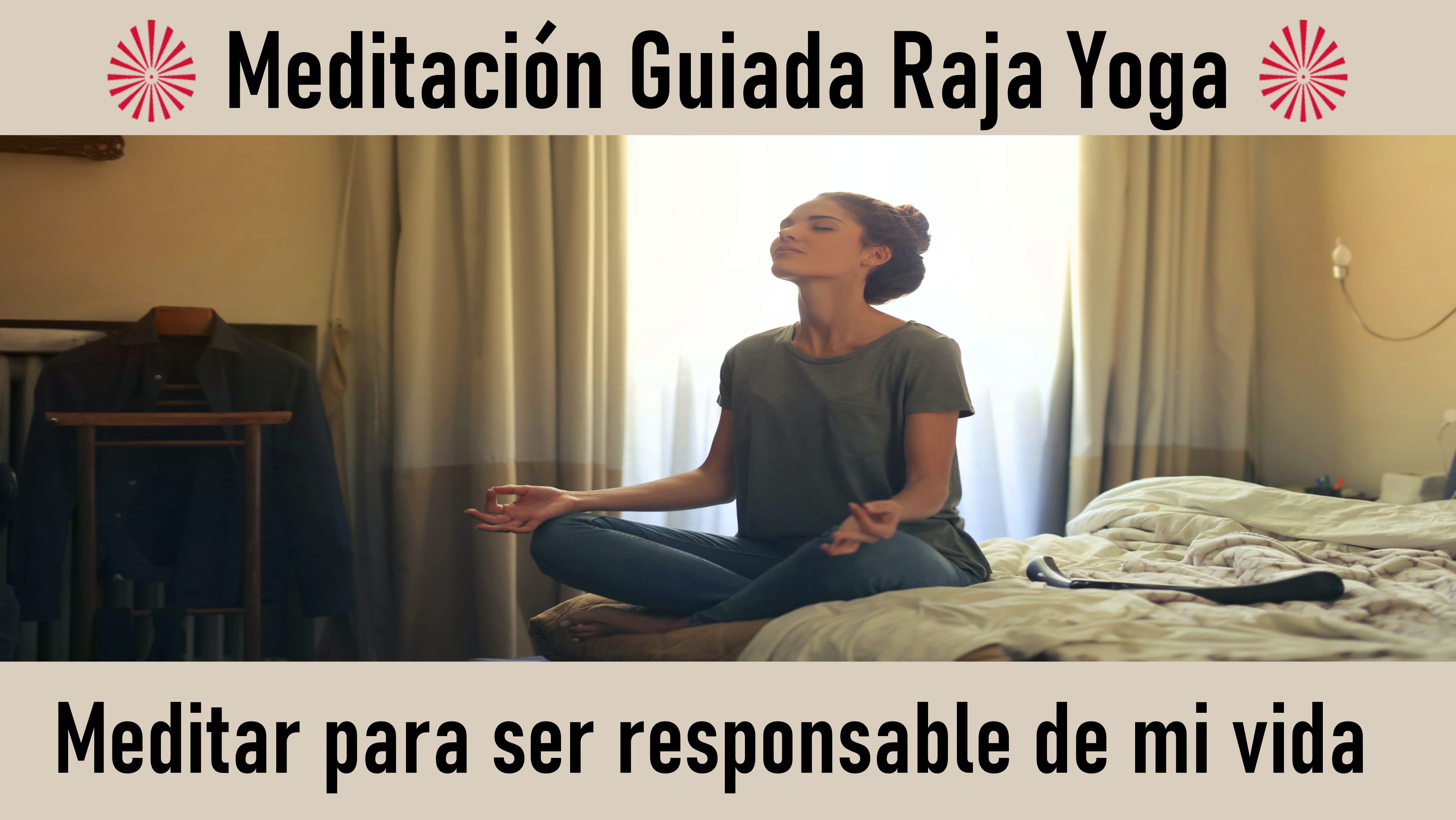 9 Septiembre 2020 Meditación guiada:Meditar para ser responsable de mi vida