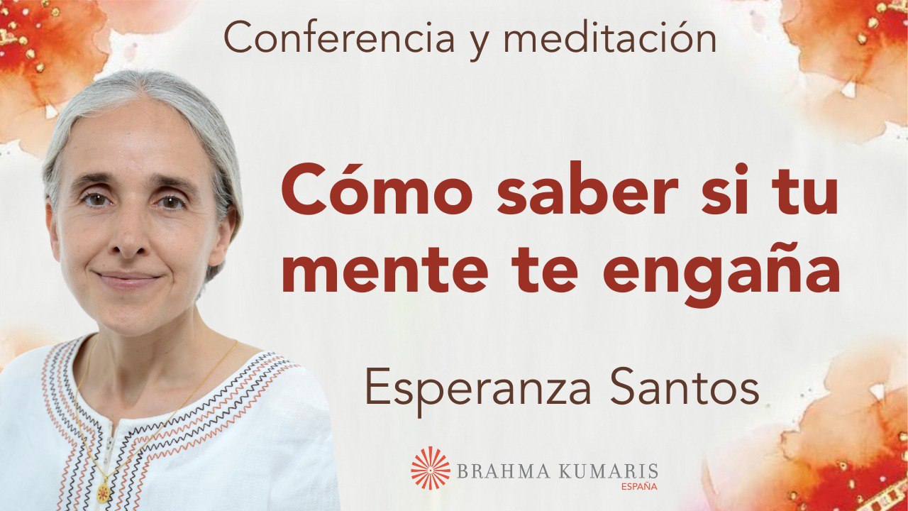 Meditación y conferencia: Cómo saber si tu mente te engaña (9 Octubre 2024)