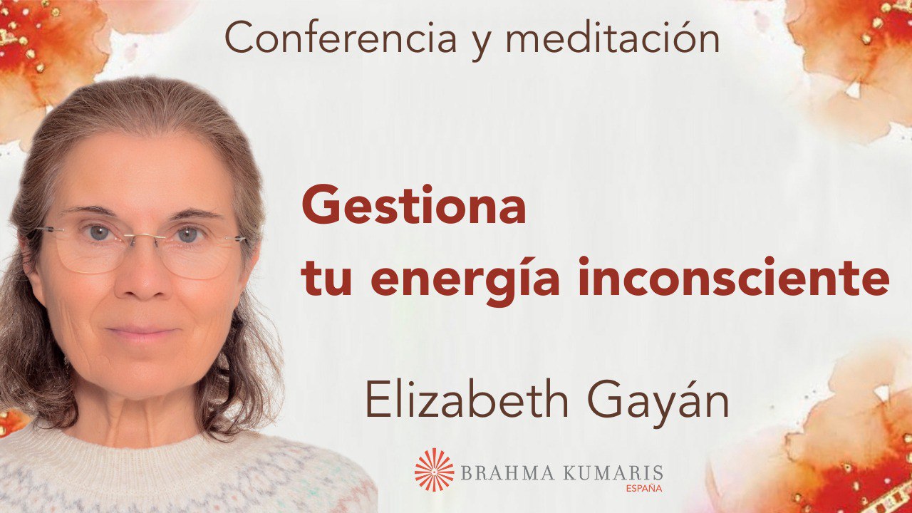 Meditación y conferencia:  Gestiona tu energía inconsciente  (13 Diciembre 2025)