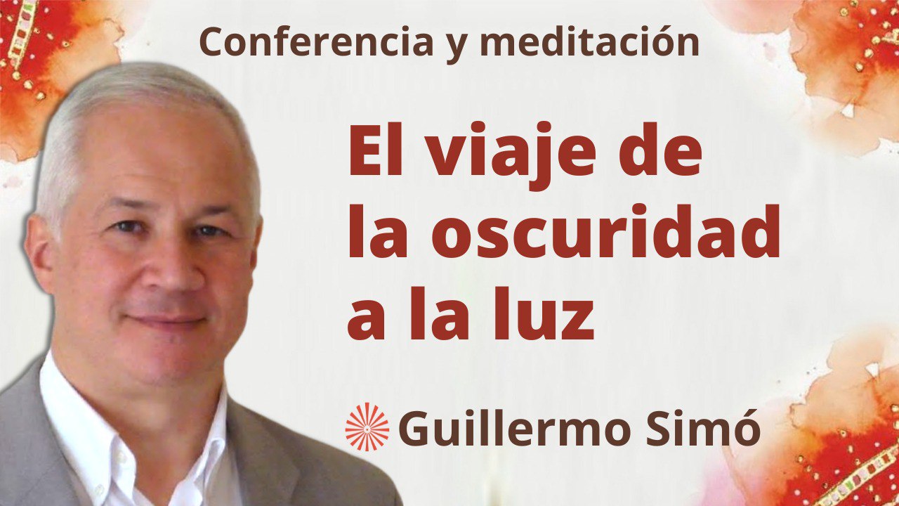 18 Abril 2023  Meditación y conferencia: El viaje de la oscuridad a la luz