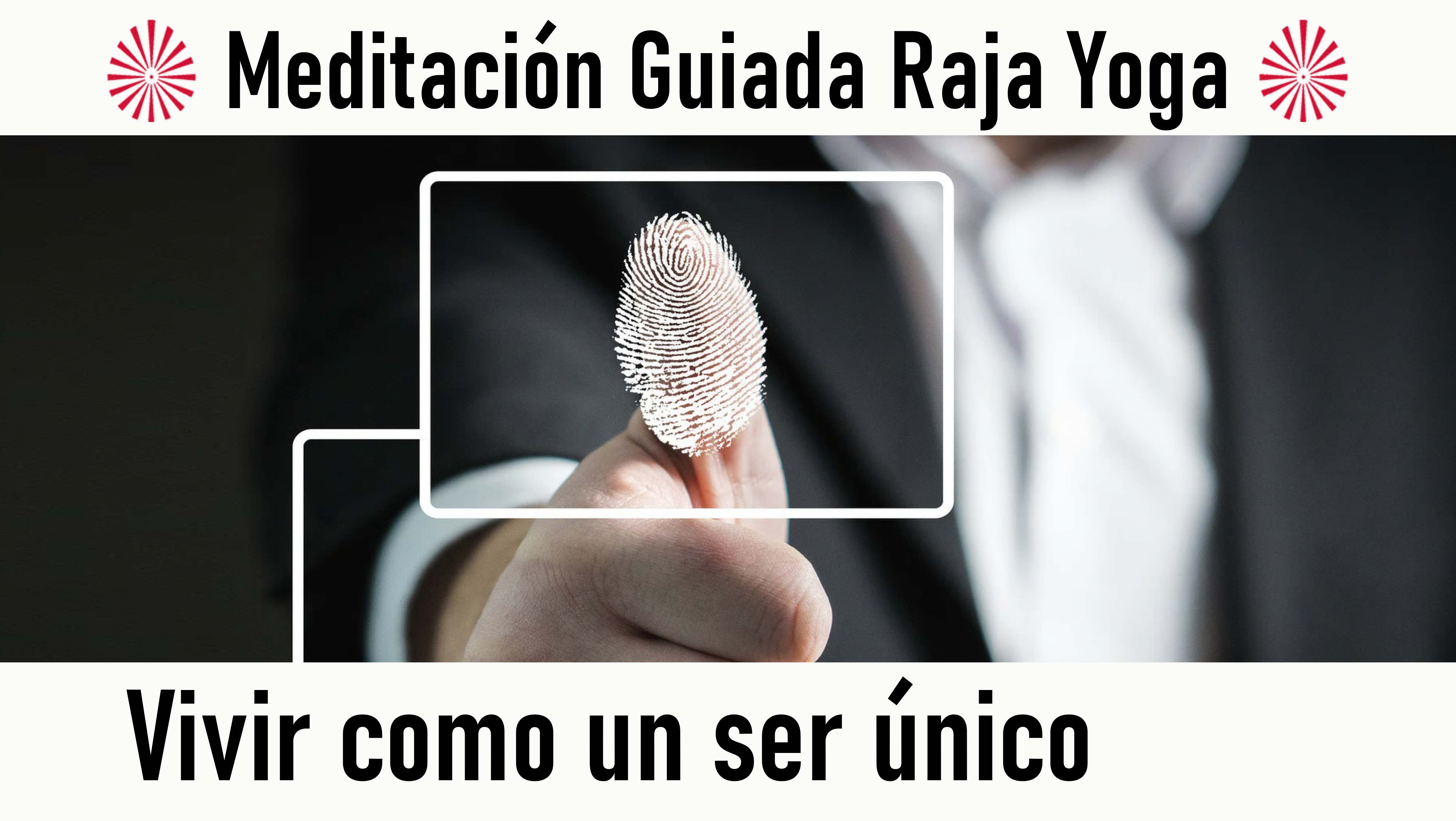 Meditación Raja Yoga: Vivir como un ser único (17 Agosto 2020) On-line desde Madrid