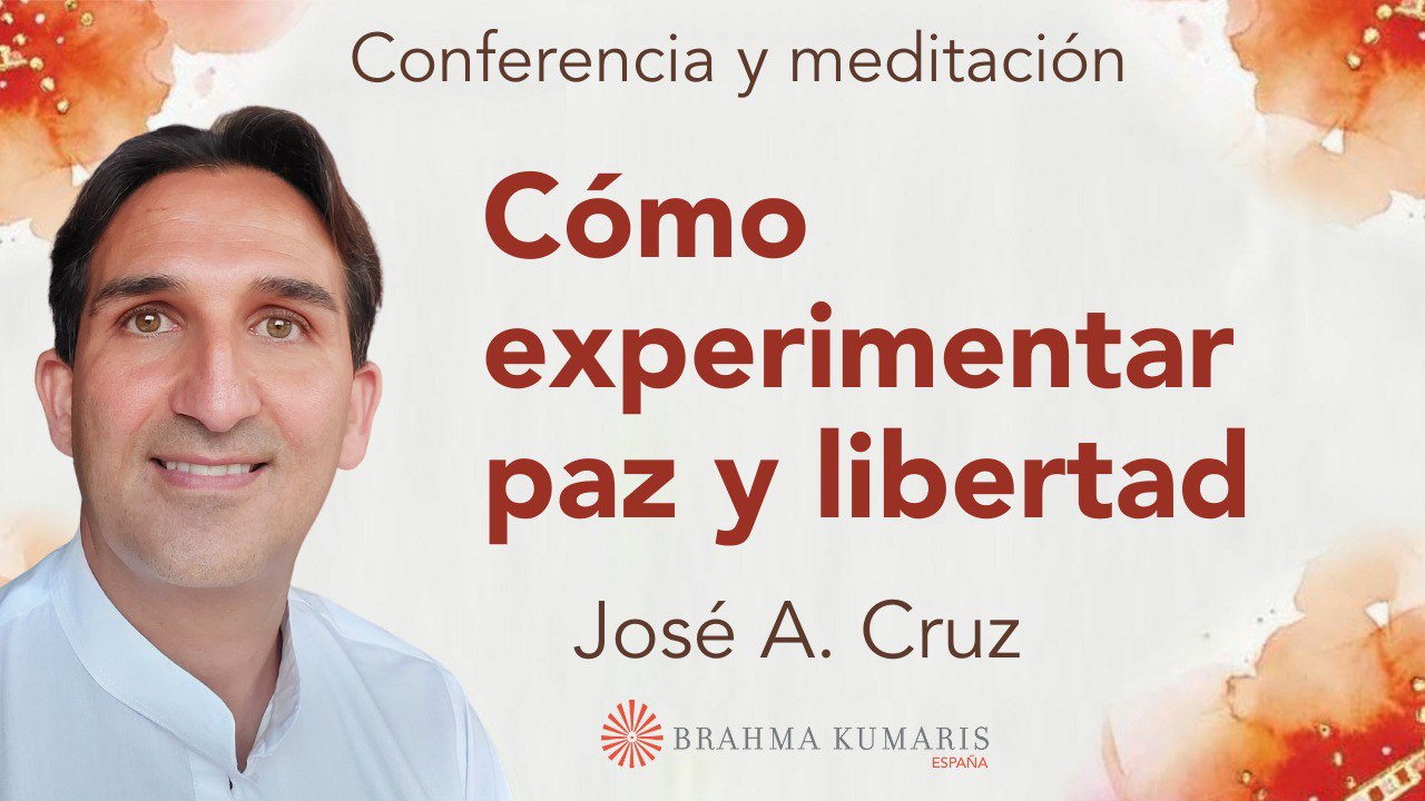 26 Noviembre 2025 Meditación y conferencia:  Cómo experimentar paz y libertad