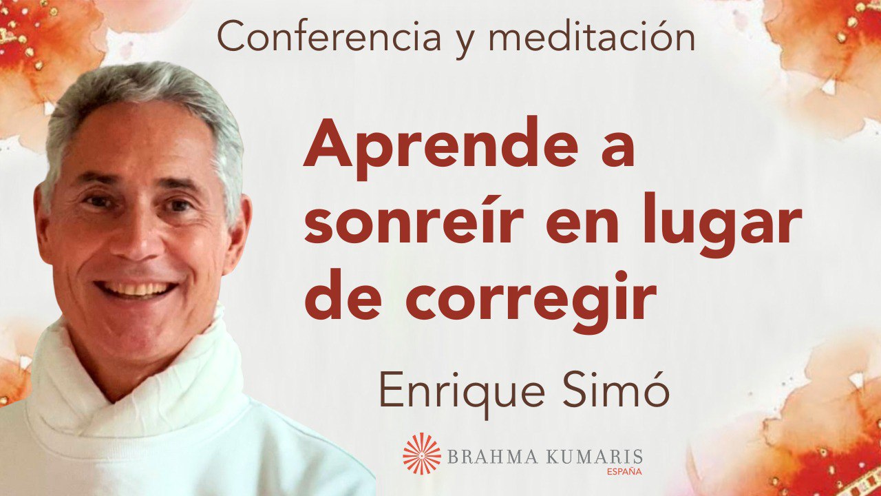 Meditación y conferencia: Aprende a sonreír en lugar de corregir (16 enero 2026)