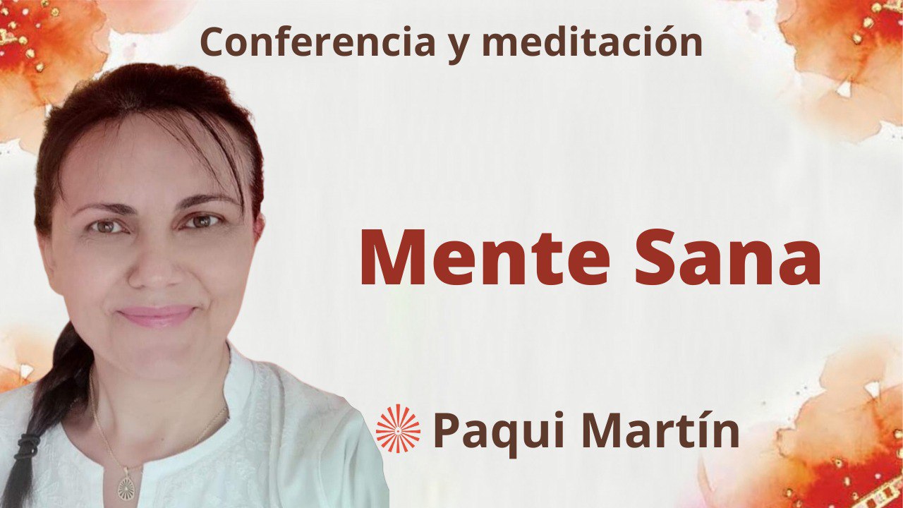 Meditación y conferencia:  Mente sana (4 Septiembre 2023)